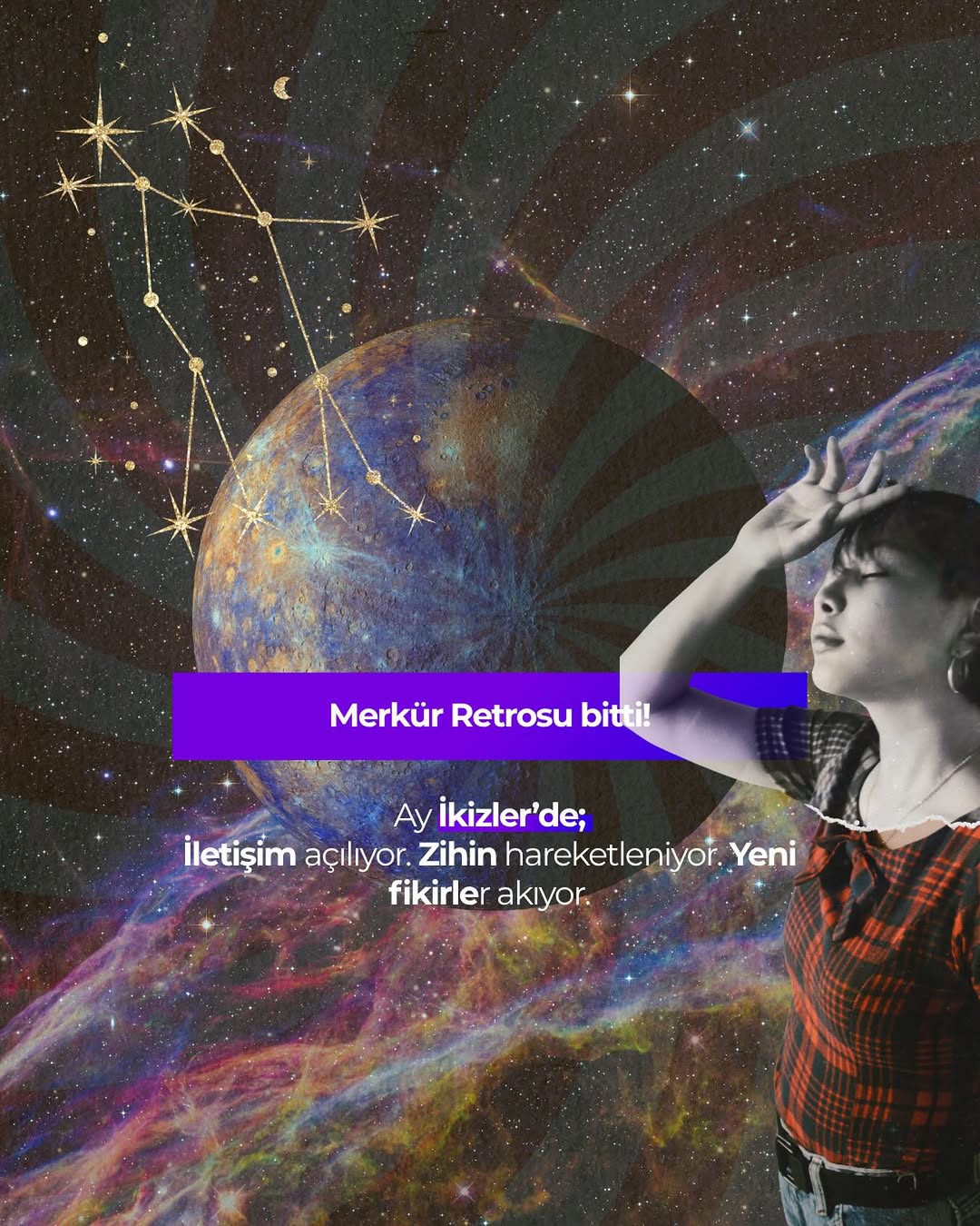 Merkür retrosuna elveda derken Ay’ın İkizler burcuna geçtiği bir