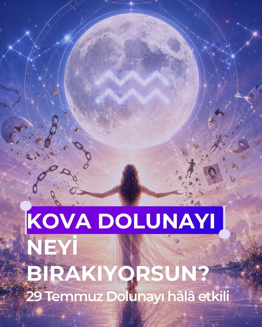 29 Temmuz'daki Kova Dolunayı sıradan bir Dolunay değildi. Plüton'la