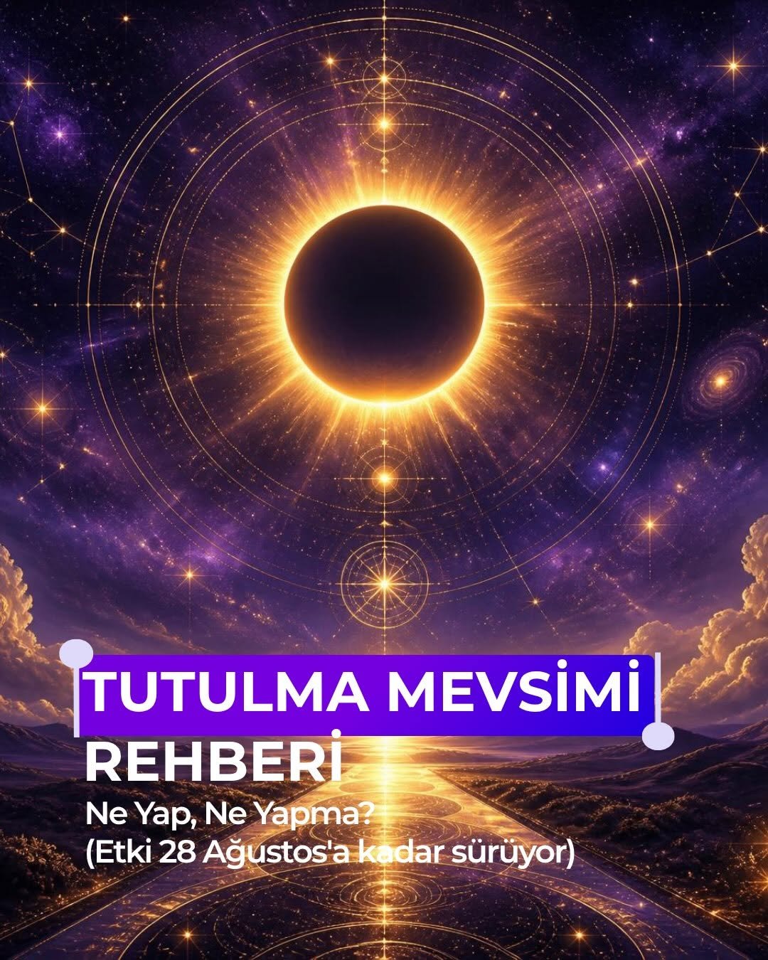12 Ağustos'taki Aslan tutulması geçti ama tutulma tek gün değildir