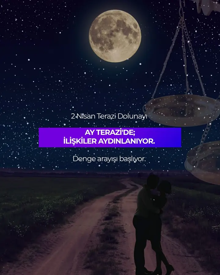 Bu hafta 2 Nisan'da Terazi burcunda bir Dolunay yaşıyoruz.